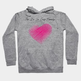 The De La Cruz Family Heart, Love My Family, Name, Birthday, Middle name Hoodie